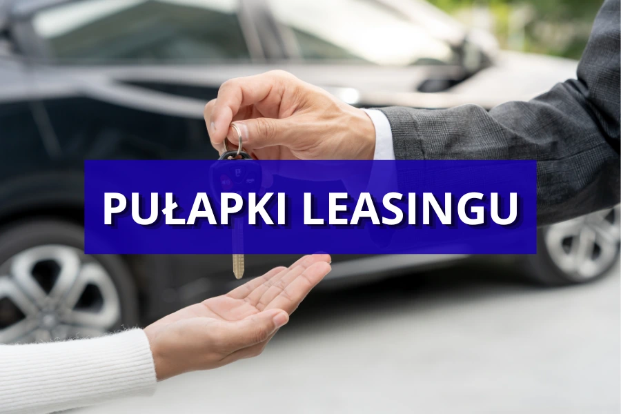 Najczęstsze pułapki leasingu